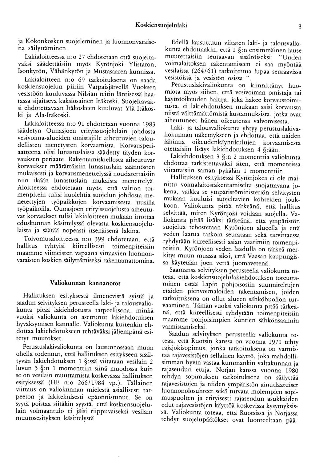 Koskiensuojelulaki 3 ja Kokonkosken suojeleminen ja luonnonvaraisena säilyttäminen.