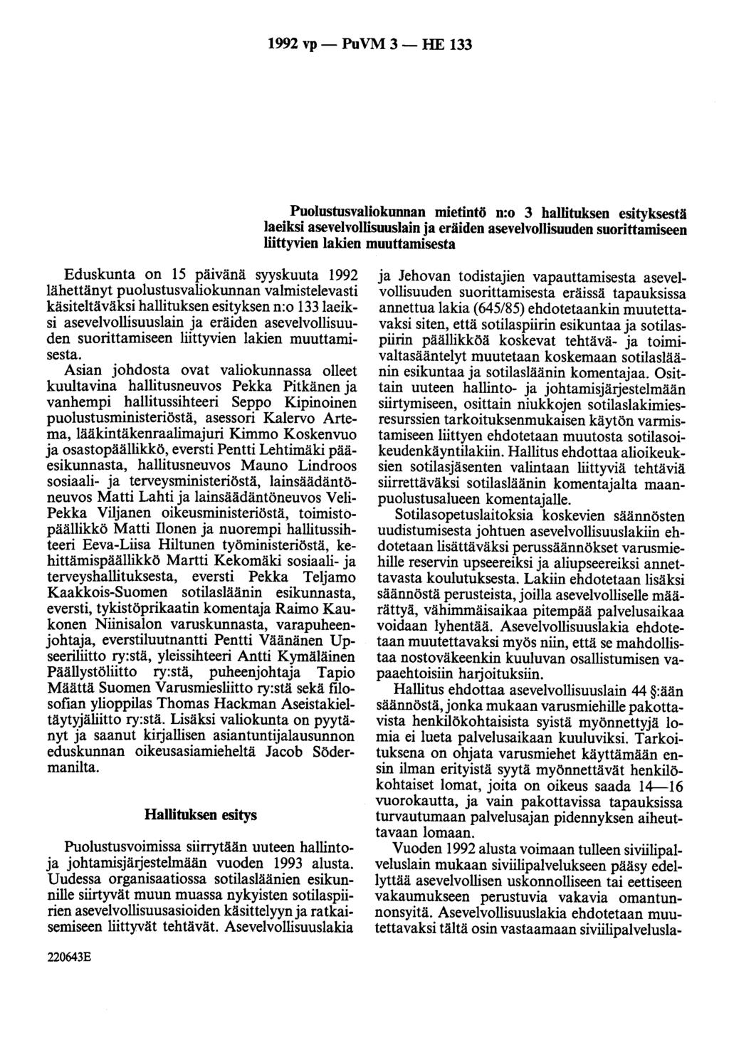 1992 vp- PuVM 3- HE 133 Puolustusvaliokunnan mietintö n:o 3 hallituksen esityksestä laeiksi asevelvollisuuslain ja eräiden asevelvollisuuden suorittamiseen liittyvien lakien muuttamisesta Eduskunta