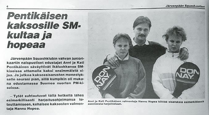 Hän toi seuran toimintaan selkeitä rakenteita, niin harrastajaja junioritoimintaan, kilpailujen järjestämiseen ja varainhankintaan.