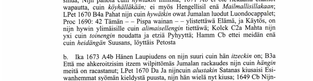 Kirjoittaja vakuuttaa lukijat (kuulijat) sanomansa oikeellisuudesta vertaamalla omaa aikaansa Raamatussa kuvattuun tai päinvastoin sekä esittämällä syy ja seuraus -suhteita, kytkemällä sanotun