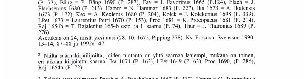 suomennokset, joista edellinen on Kristuksen viimeisten sanojen selityksiä, jälkimmäinen jenalaisen professorin mietteitä.