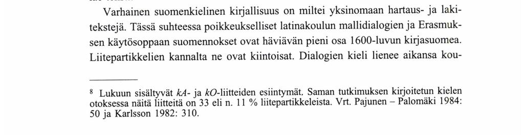 Pııı kkoforsman Svi-:NssoN Taulukko 1. Liitepartikkelien määrä ja suhteellinen osuus eri aineistoissa Tekstiluokka f % N 1.