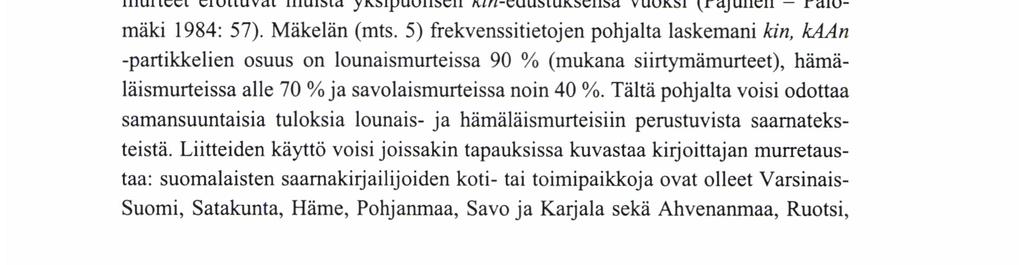 Onko syynä eroon sattuma, tyylin muuttuminen iän myötä vai se, että turkulaissyntyinen Laurentius muutti 1648 hämäläiseen Tammelaan?