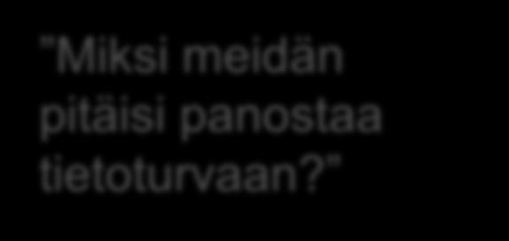 . Miksi meidän