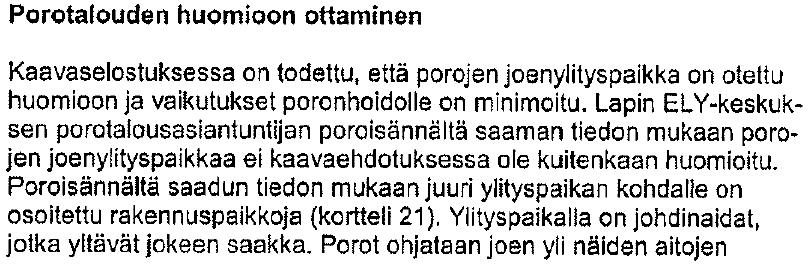 Nosto Consulting Oy 2 / 10 Vastine Kaavaselostukseen lisätään arvio siitä, miten kaava edistää valtakunnallisia alueidenkäyttötavoitteita. Kaavaehdotuksesta on saatu Kyrön paliskunnan lausunto (3.4.