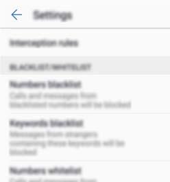 Puhelimen Hallinta Määritä suodatinsäännöt Mustan listan numeroista tulevat puhelut ja viestit estetään Näitä sanoja sisältävät tuntemattomilta tulevat viestit estetään Valkoisen listan numeroista