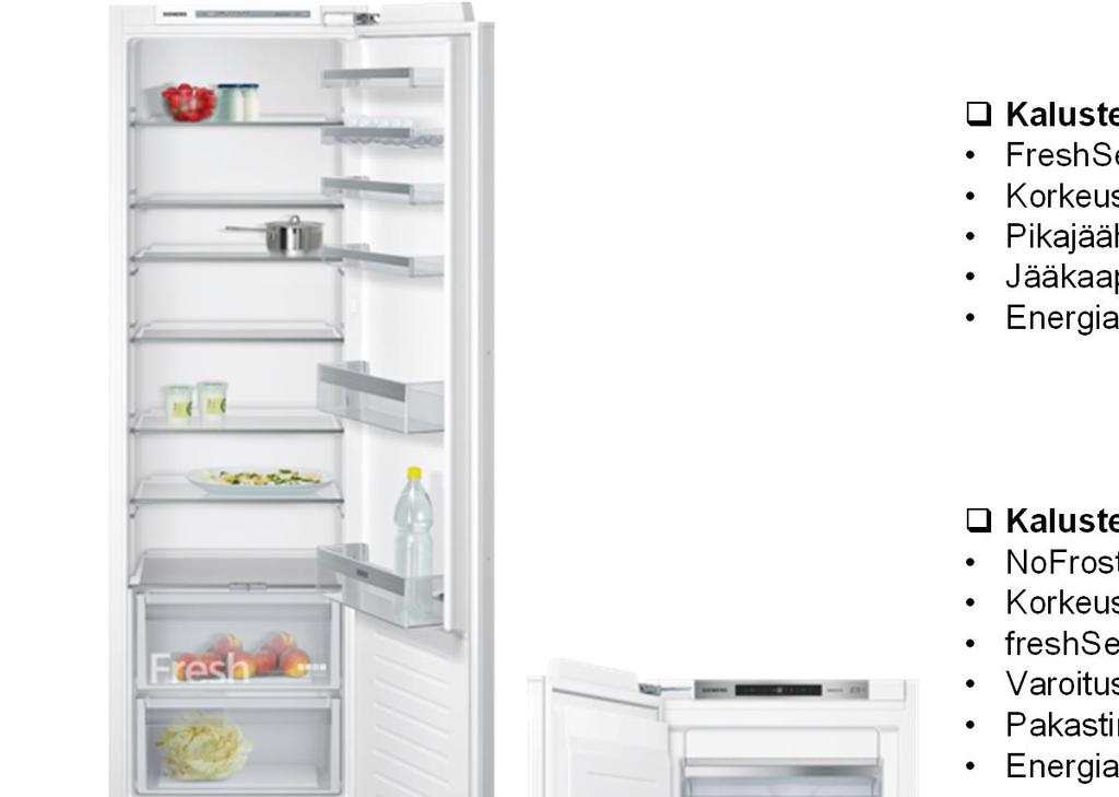 Kodinkoneet Jääkaappi ja pakastinkaappi kalustepeitteinen Siemens q Kalustepeitteinen jääkaappi