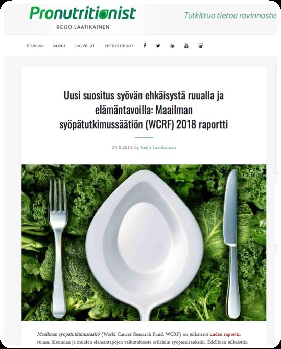 WCRF:n suositukset ruokavaliosta ja elämäntavoista syövän ehkäisemiseksi 1.Säilytä normaalipaino (BMI <25). 2.Ole fyysisesti aktiivinen joka päivä. 3.