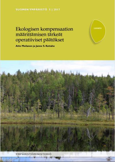 HAITTOJEN HYVITYS ELI EKOLOGINEN KOMPENSAATIO Minkä tahansa yhteiskunnallisen tai yksityisen