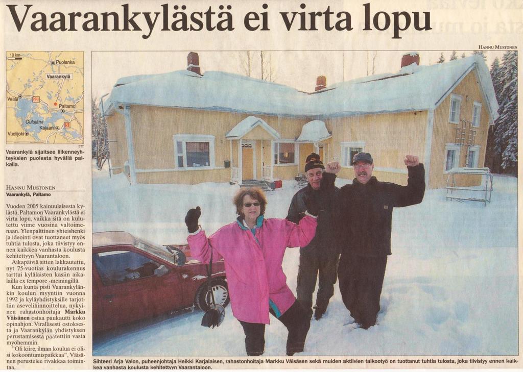 2002. Vuonna 2005 Vaarankylä valittiin vuoden