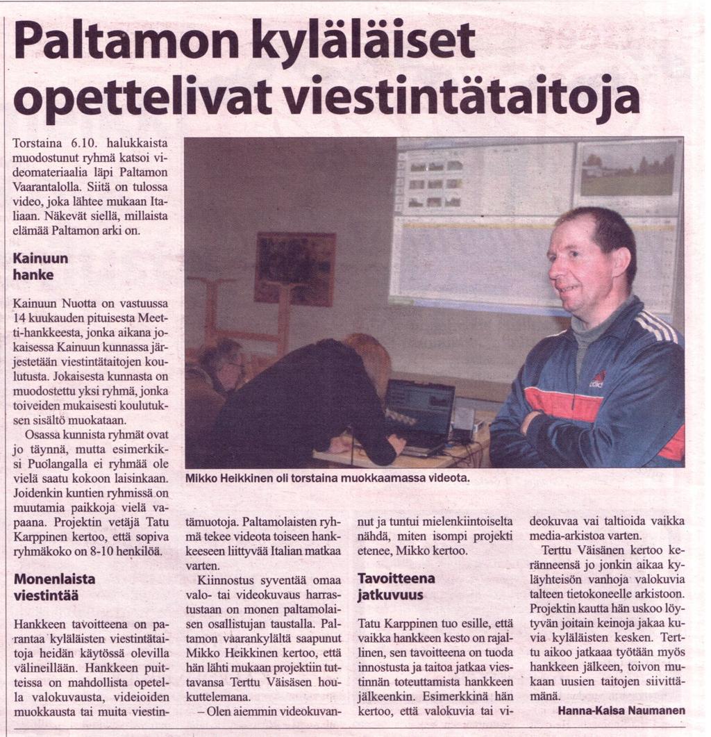 Pylvänäinen. Päiväkahvit ja vanhat valokuvat yhdistivät kyläläisiä kerran kuussa.