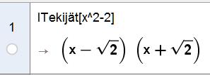 Komennolla ITekijät[<Polynomi>] jaetaan tekijöihin, kun juuret ovat irrationaalilukuja. Neliöön täydentäminen Komento täydentää neliöksi toisen asteen polynomifunktion.