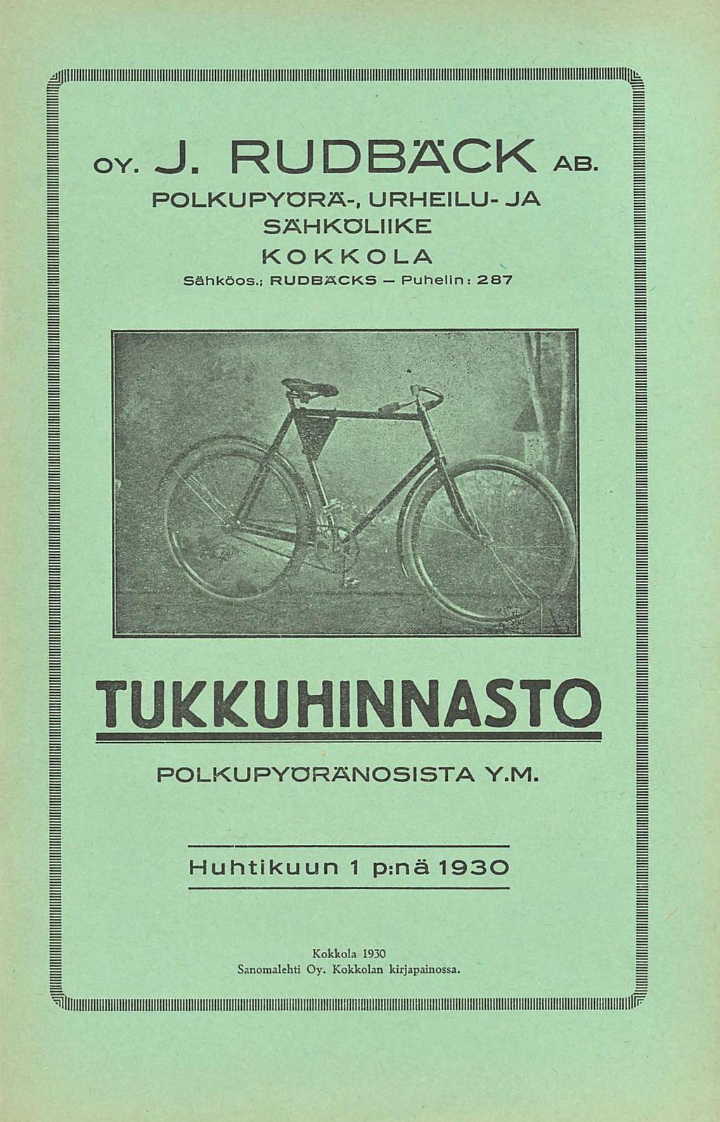 OY. J. RUDBÄCK POLKUPYÖRÄ-, URHEILU-JA SÄHKÖLIIKE KOKKOLA Sähköos.