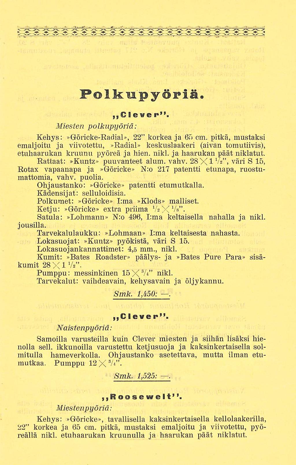 Pollen pyöriä. Cievep". Miesten polkupyöriä: Kehys:»Göricke-Radial», 22 korkea ja 65 cm.