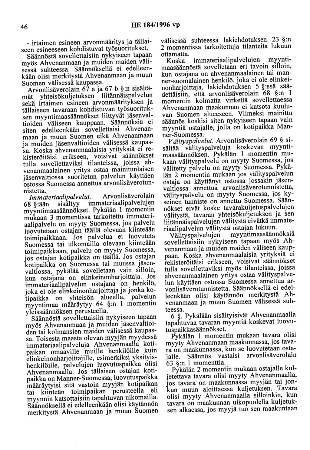 46 HE 184/1996 vp - irtaimen esineen arvonmääritys ja tällaiseen esineeseen kohdistuvat työsuoritukset.