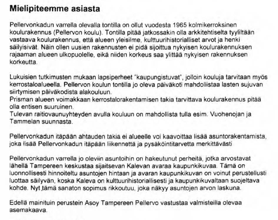 Mielipide 2 Asunto Oy Tampereen Pellervo, Pellervonkatu 23: Pellervon koulun tontin itäosalle on tarkoitus rakentaa uusi päiväkoti- ja koulurakennus.