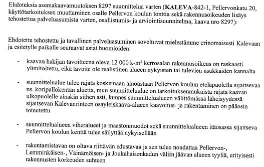 Mielipide 4: Koulun tontin täydennysrakentamisen suunnittelussa on tavoitteena huomioida Kalevan rakennetun ympäristön sekä puistomaisen viherympäristön olemassaolevat arvot.