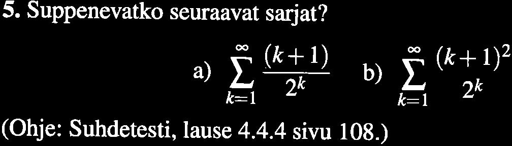 a) _L_ry Ðå (Ohje: Suhdetesti, lause 4.4.4 sivu 108.) @+t)2 ---t-.)ery a,u ^ +/)ê,t; âh*r k:.- þt +7" a t"t k Vnn' (n*t t4qþ?,1 +. --> ç*'lo 4^ Y f -ü'u"e*?