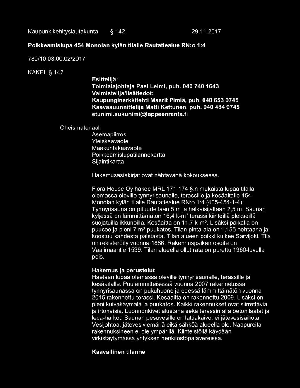 fi Oheismateriaali Asemapiirros Yleiskaavaote Maakuntakaavaote Poikkeamislupatilannekartta Sijainti kartta Hakemusasiakirjat ovat nähtävänä kokouksessa.