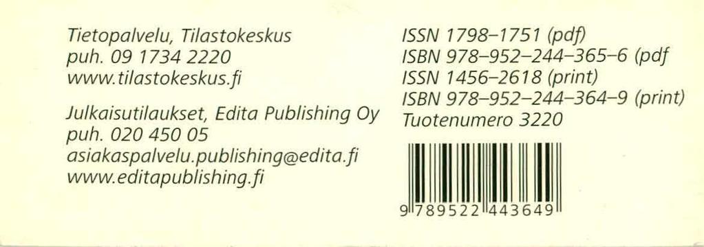 Tietopalvelu, Tilastokeskus puh. 09 1734 2220 www.tilastokeskus.