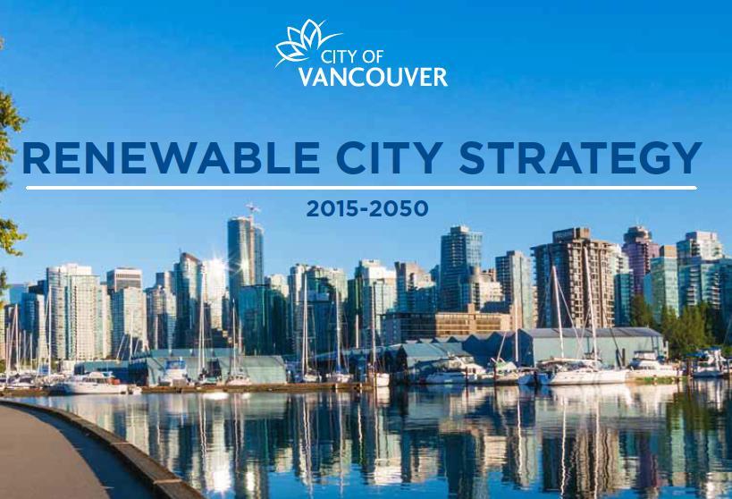 Renewable City 2015-2050 strategia tähtää erityisesti rakennus- ja liikennepäästöjen vähentämiseen Päätavoitteet: Käytämme 100%:sti uusiutuvaa energiaa Vancouverissa ennen vuotta 2050 Alennamme