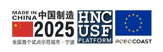 2025 national development program City of Ningbo is selected as the first pilot city of Made in China 2025 Robotics cluster of Satakunta, Robocoast is Ningbo s strategic partner in the Made in China