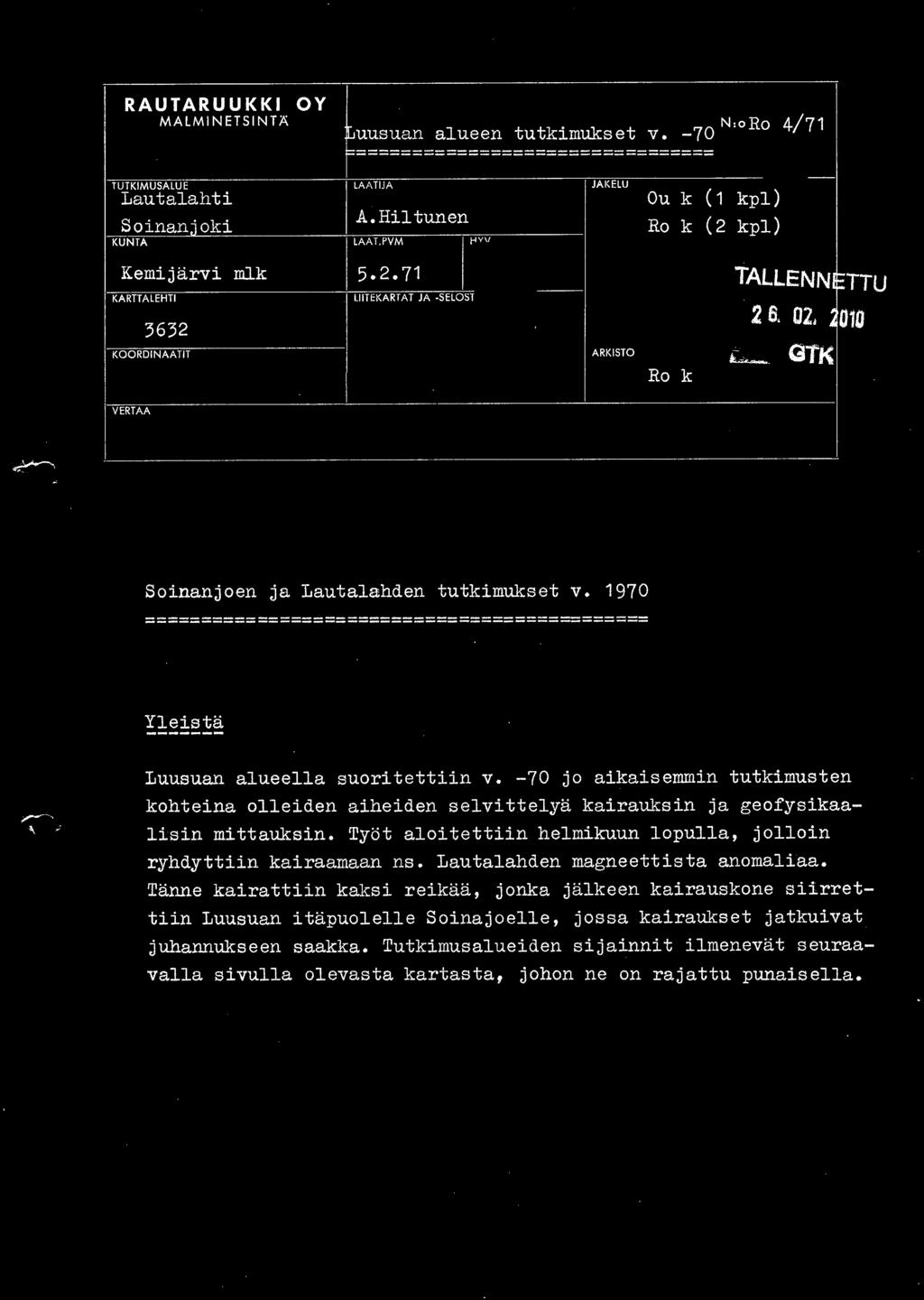 KOORDINAATIT I VERTAA LA ATIJA JAKELU. Hil tunen LAAT.PVM I HYV. 5. 2. 7 l ffti.