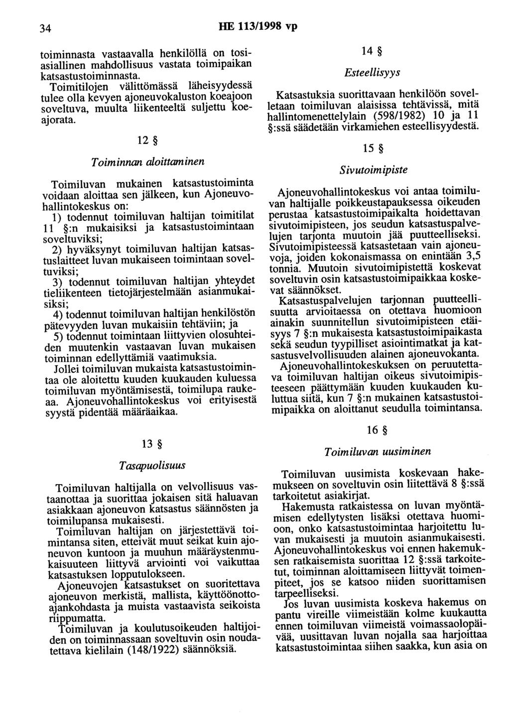 34 HE 113/1998 vp toiminnasta vastaavalla henkilöllä on tosiasiallinen mahdollisuus vastata toimipaikan katsastus toiminnasta.