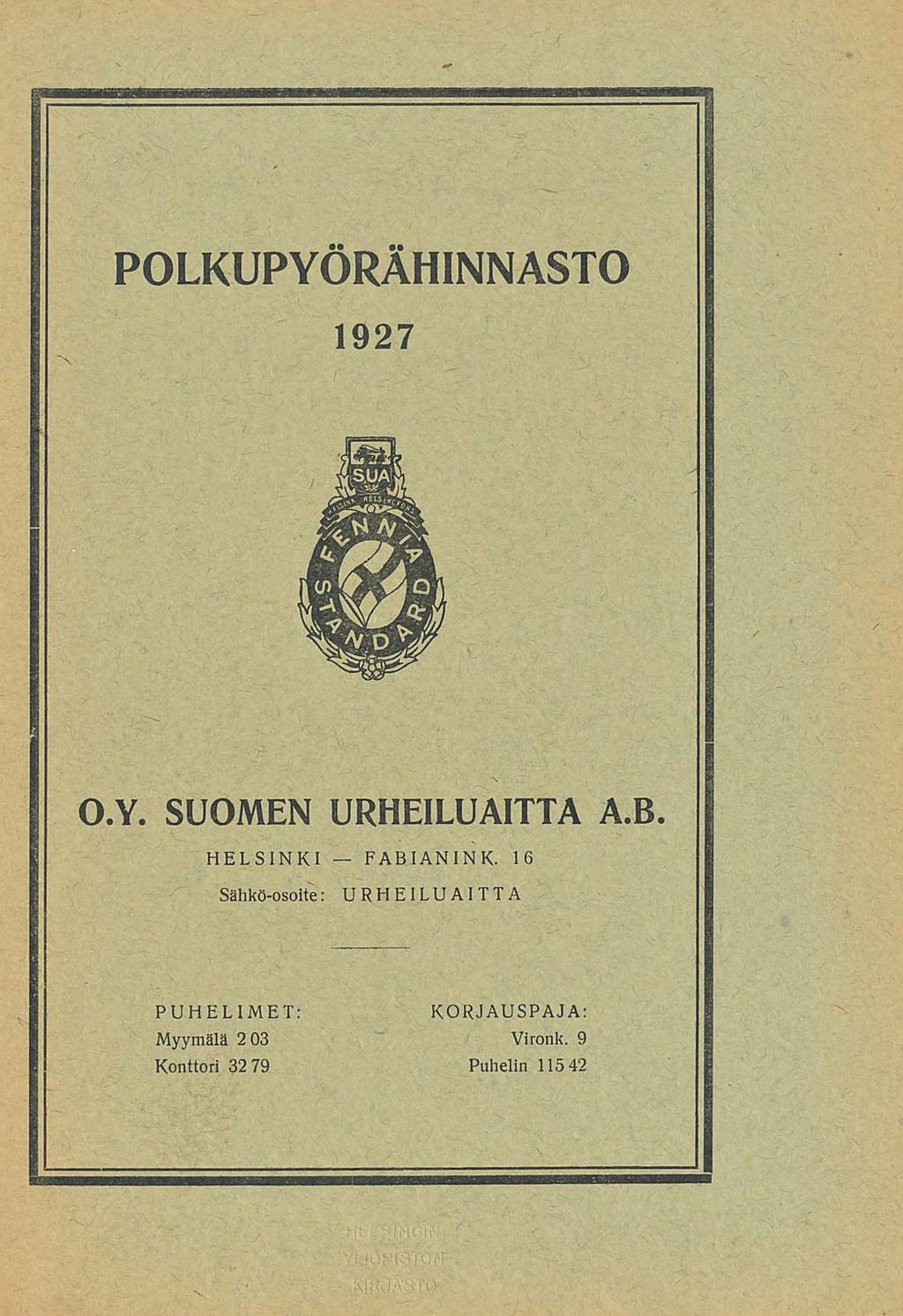 POLKUPYÖRÄHINNASTO1927. 1927 O.Y. SUOMEN URHEILUAITTA A.B. HELSINKI FAB län IN K.
