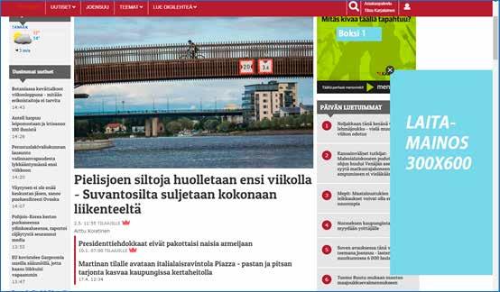 VERKON MAINOSPAIKAT Digietusivu Mainos näkyy desktopissa, tabletissa ja mobiilissa Ohjeita: - Mobiilin kuva-aineistoksi sopivat painetun lehden etusivun mainoksen mittasuhteilla 320x388-kokoiset