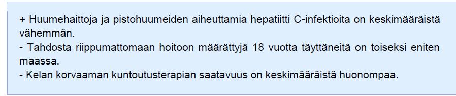 Mielenterveys- ja päihdepalvelut Etelä-Savon alueella vakavien mielenterveyshäiriöiden esiintyvyys ja siten palvelujen tarve on keskimääräistä huomattavasti suurempaa.