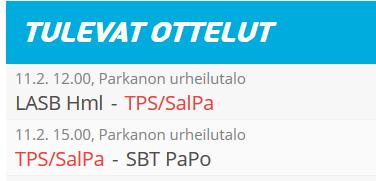 C-tytöt, Länsi- ja Sisä-Suomen ylempi jatkosarja (yhteisjoukkue TPS:n kanssa) E-tytöt SalPan G-pojat pelaa kortteliliigakierroksen Kuusjoella 4.2.