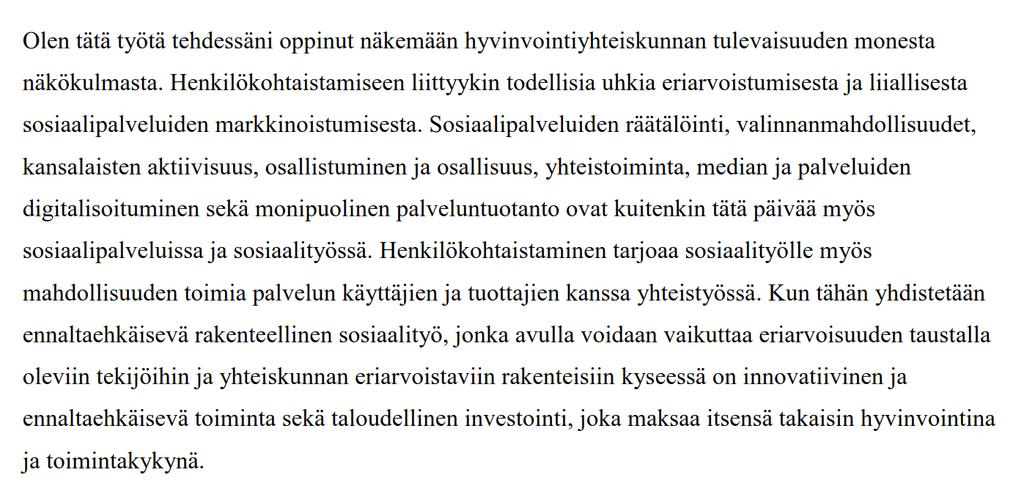 Henkilökohtaistamisen kaksiteräisyys Marjaana Kirjavainen: Henkilökohtaistaminen Ison-Britannian aikuisten sosiaalihuollossa