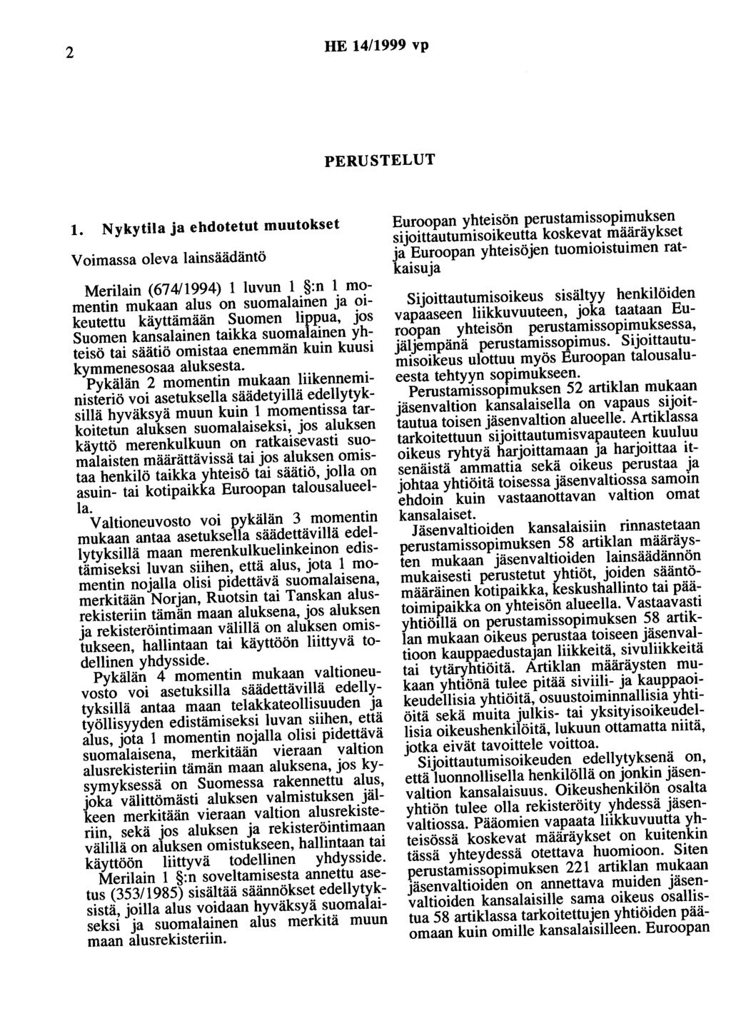 2 HE 14/1999 vp PERUSTELUT 1.