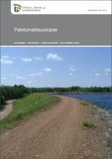 kunnat vesioikeudelliset yhteisöt yksityiset henkilöt Patoturvallisuuslaki (494/2009) Valtioneuvoston asetus patoturvallisuudesta (319/2010) Patoturvallisuuden verkkosivut: