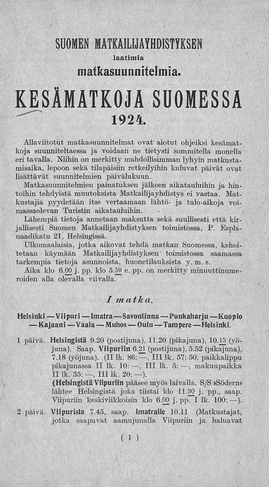 Kajaani Oulu SUOMEN MATKAILIJAYHDISTYKSEN laatimia matkasuunnitelmia. KESÄMATKOJA SUOMESSA 1924.