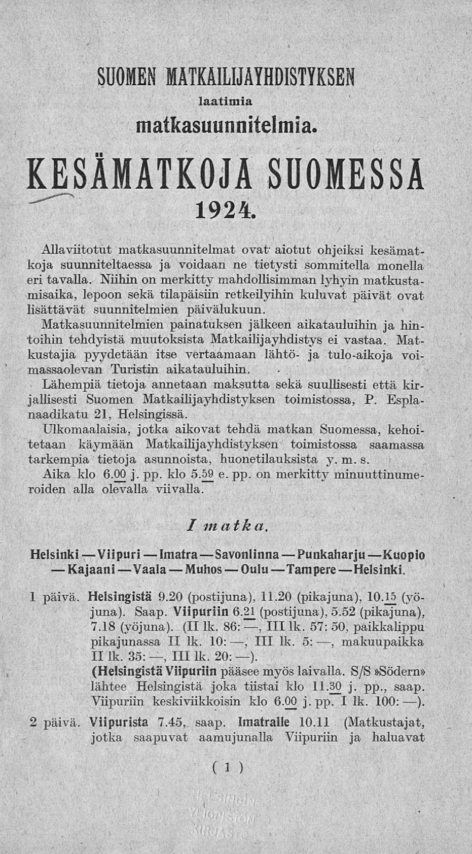 Kajaani Oulu SUOMEN MATKAILIJAYHDISTYKSEN laatimia matkasuunnitelmia. KESÄMATKOJA SUOMESSA 1924.