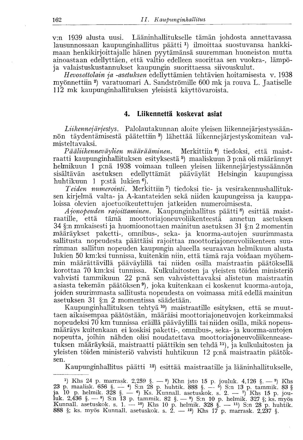 162 II. Kaupunginhallitus' v:n 1939 alusta uusi.