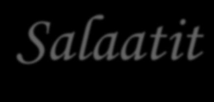 Salaatit Alkuruokana Vihersalaatti 6,20 10,40 -salaattia, kurkkua, tomaattia, patonkia Pääruokana Katkarapusalaatti 9,30 14,40 -salaattia, katkarapuja, kurkkua, tomaattia, talonkastike, patonkia