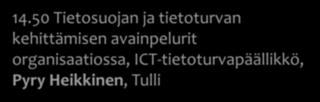 14.50 Tietosuojan ja tietoturvan kehittämisen avainpelurit