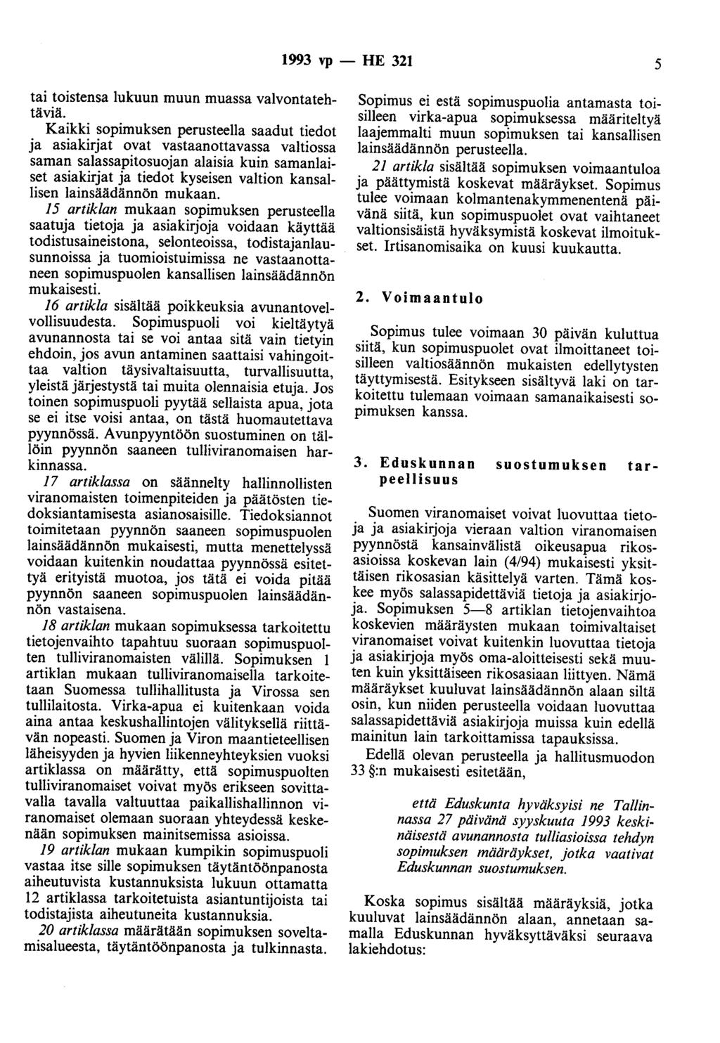 993 vp - HE 32 5 tai toistensa lukuun muun muassa valvontatehtäviä.