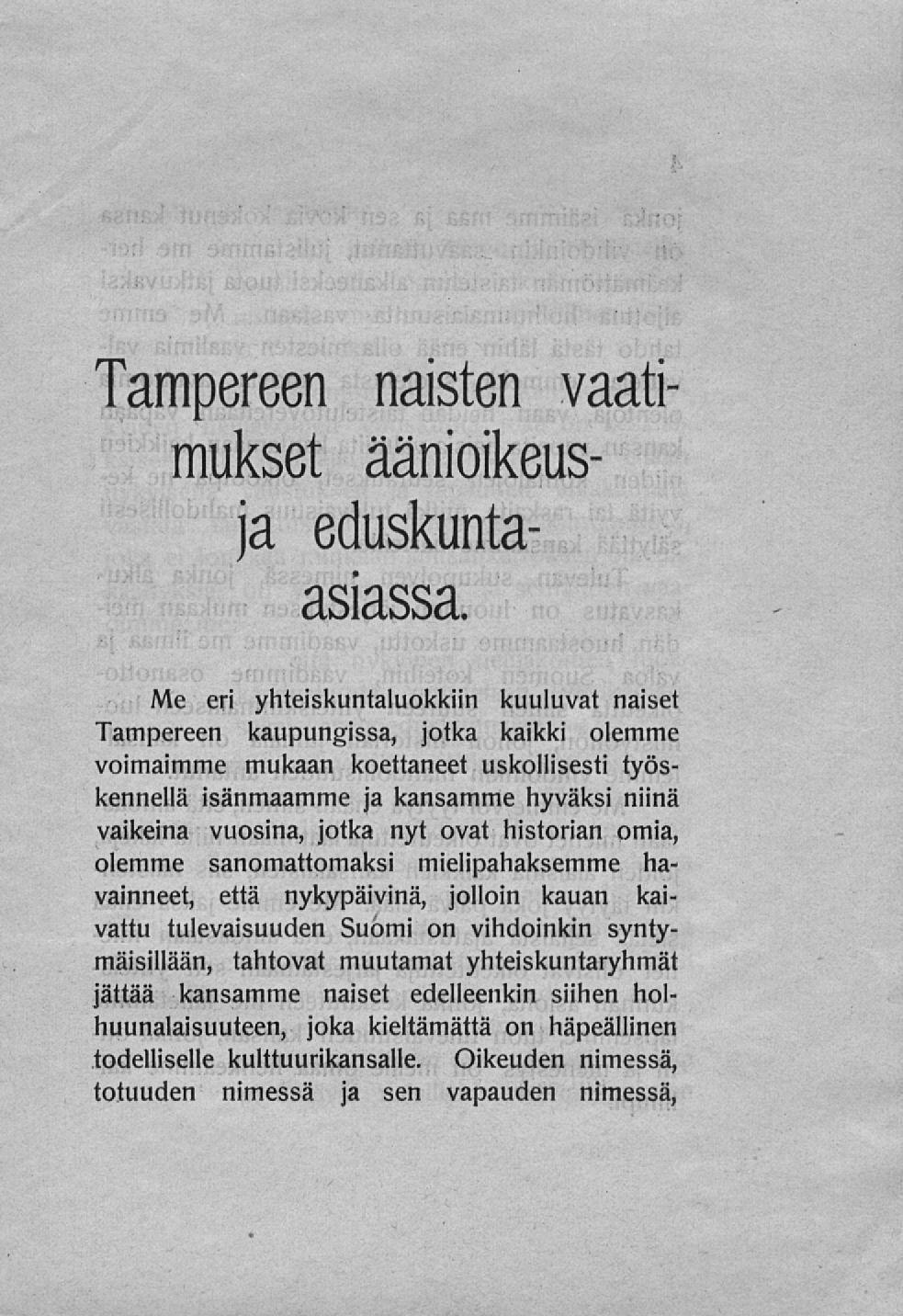 Tampereen naisten vaatimukset äänioikeusja eduskuntaasiassa.