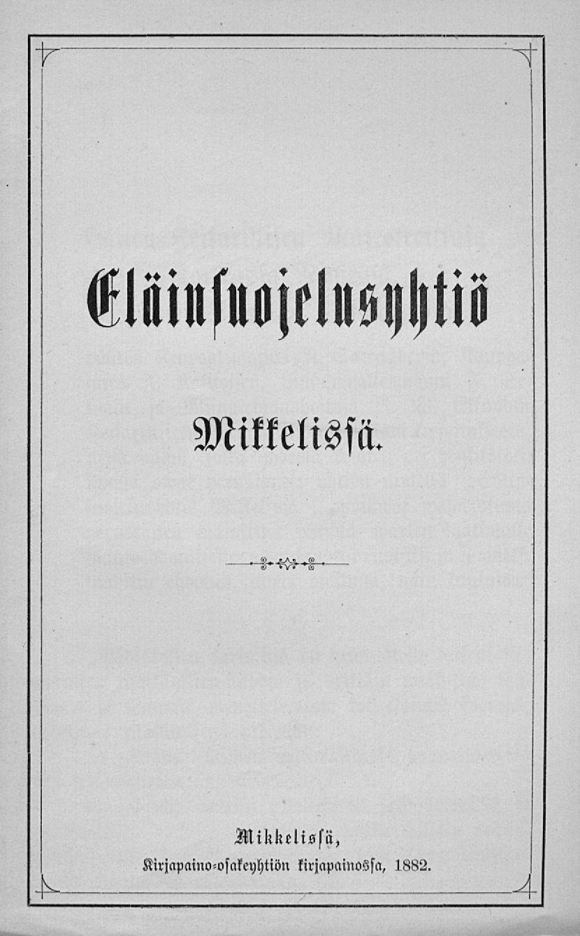 Eläinsuojelusyhtiö Mikkelissä.
