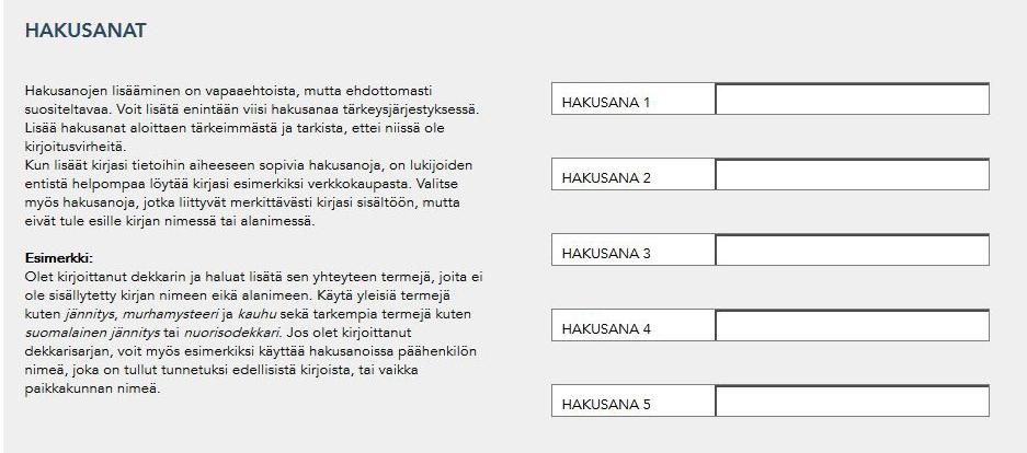 Tiedot näkyvät verkkokirjakaupoissa kirjasi yhteydessä. Valitse kirjallesi sopiva tuoteluokka, jotta kirjasi voidaan luokitella oikein kirjakauppojen tuotetietokannoissa.