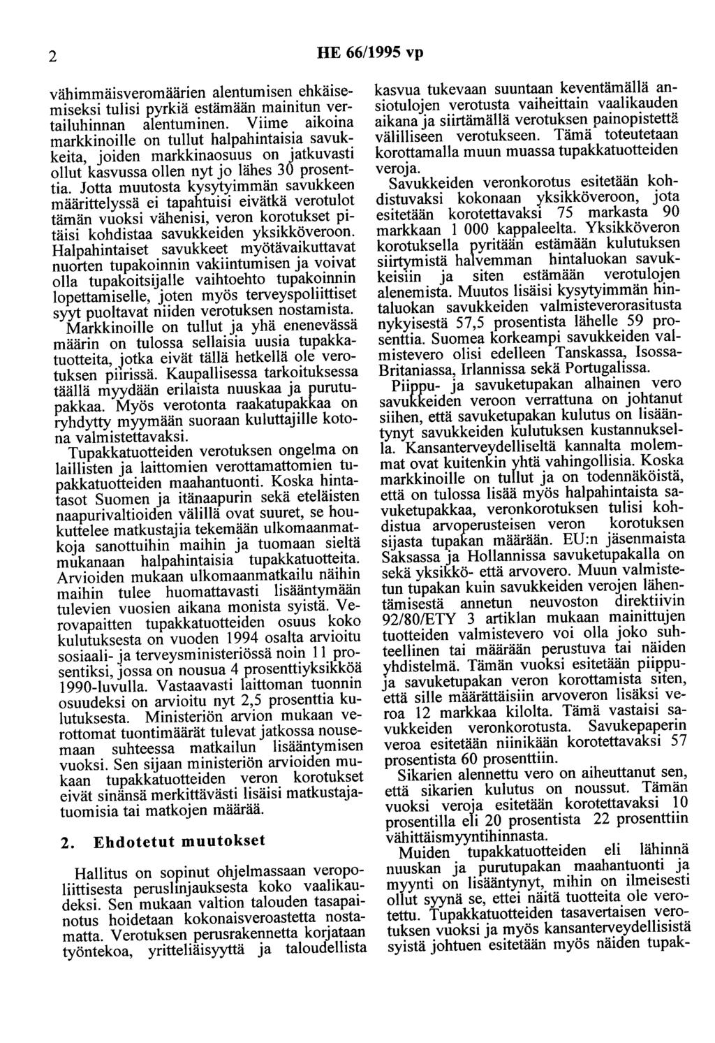 2 HE 66/1995 vp vähimmäisveromäärien alentumisen ehkäisemiseksi tulisi pyrkiä estämään mainitun vertailuhinnan alentuminen.