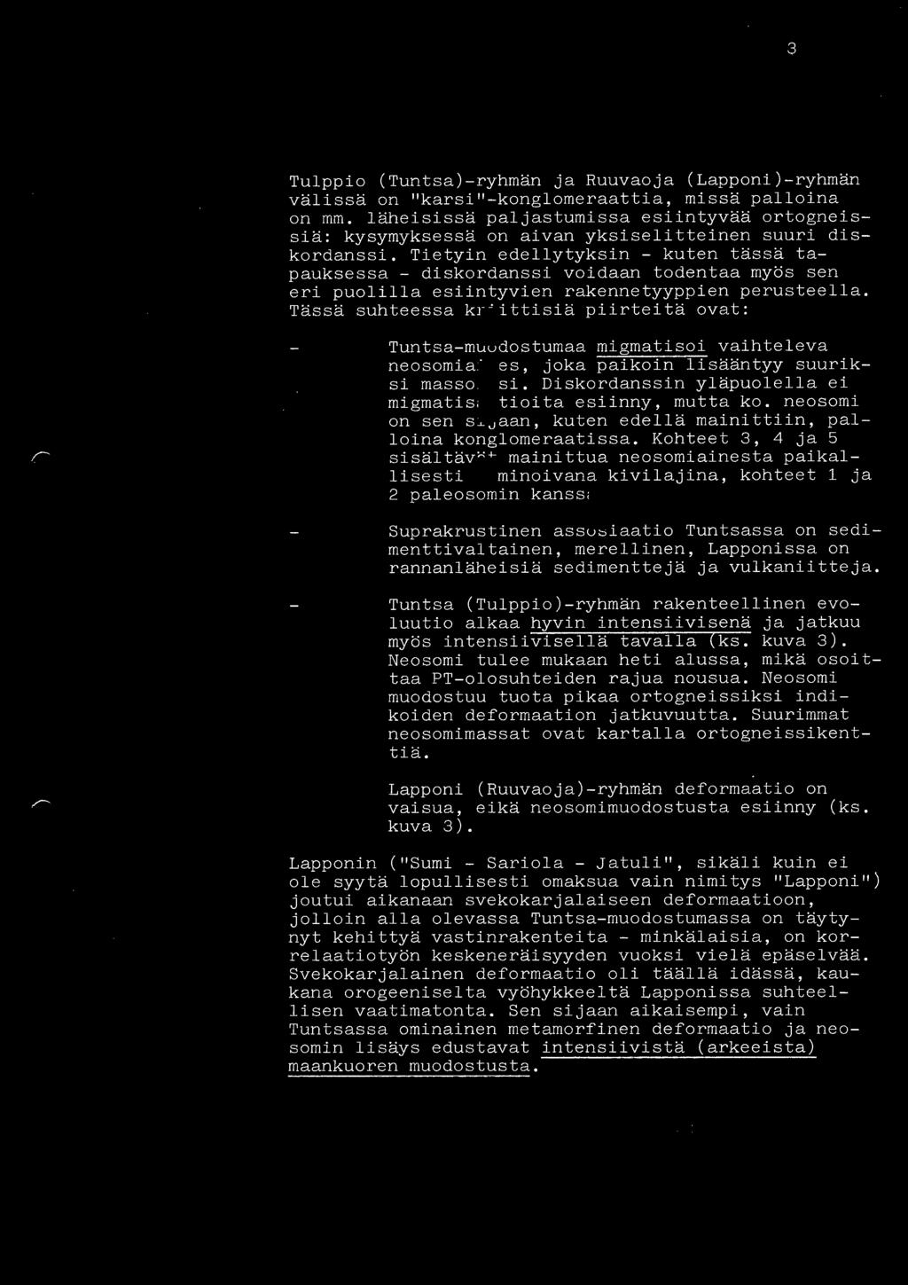 Tietyin edellytyksin - kuten tassa tapauksessa - diskordanssi voidaan todentaa myos sen eri puolilla esiintyvien rakennetyyppien perusteella.