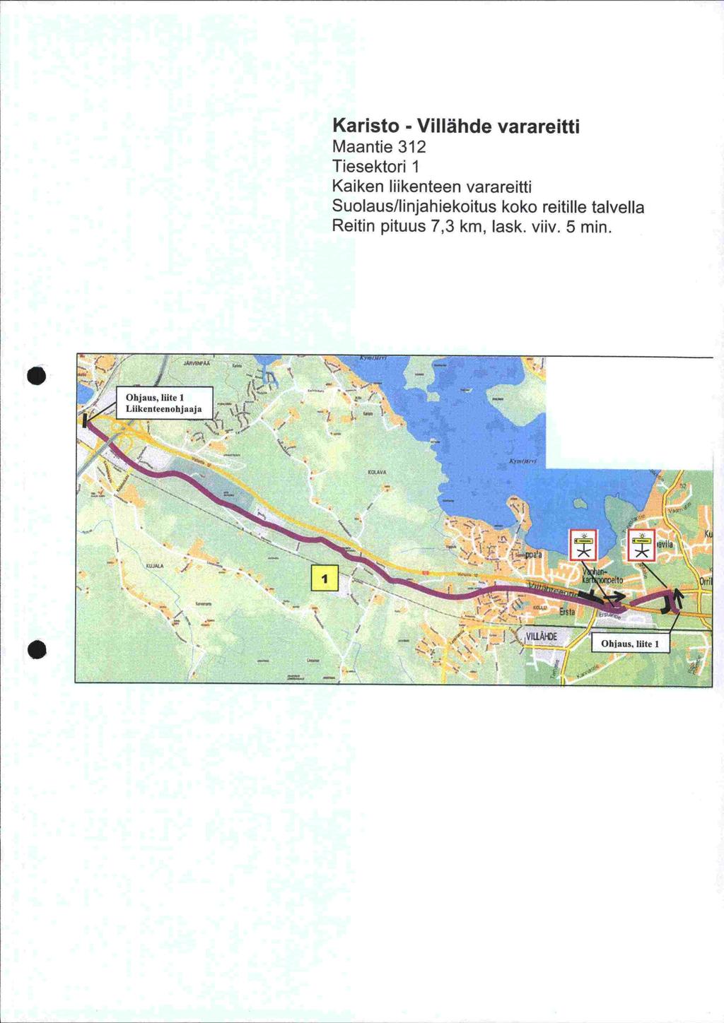 Karisto Villähde Maantie 312 Tiesektori 1 Kaiken liikenteen Suolaus/linjahiekoitus koko reitille