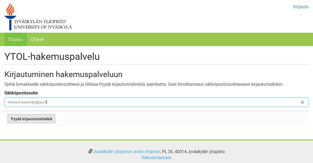 3 NÄIN KÄYTÄT YTOL-HAKEMUSPALVELUA YTOL-hakemuspalvelun osoite Hakemuspalveluun pääset osoitteesta https://www.avoin.jyu.