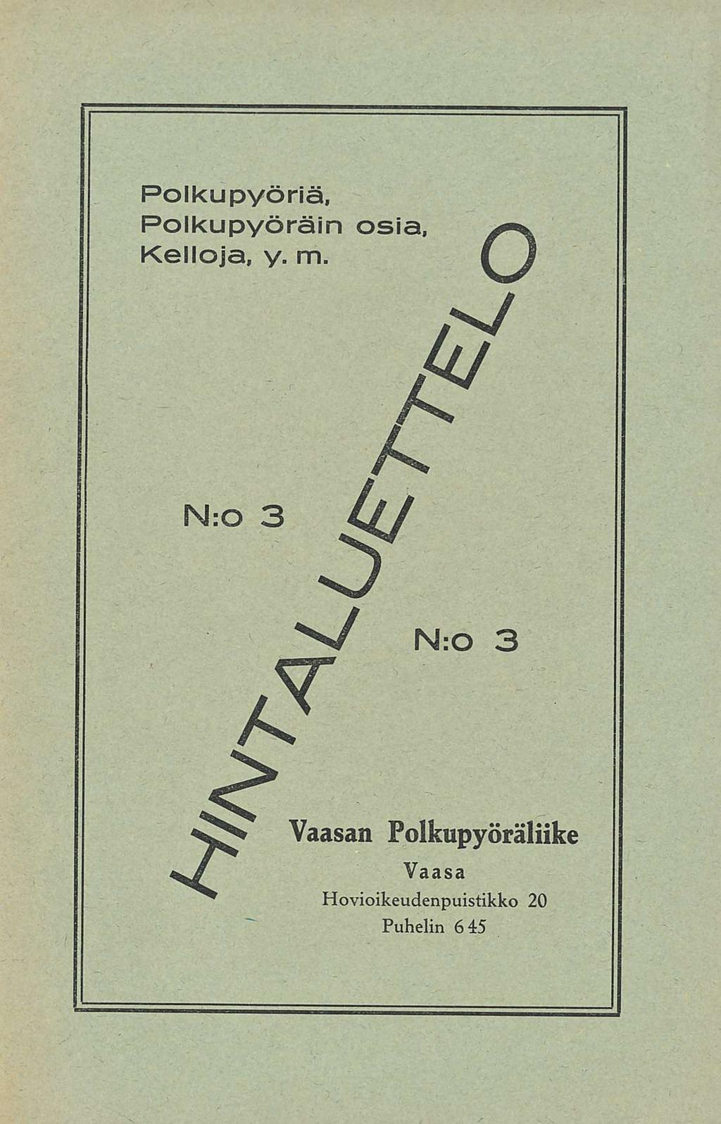 y.m. polkupyöriä,polkupyöränosia,kelloja Polkupyöriä, Polkupyöräin osia. Kelloja, y. m.