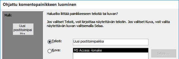 Kirjoita painikkeelle nimi. Napsauta Seuraava (Next) -painiketta. Napsauta viimeisessä vaiheen Valmis (Finish) -painiketta.